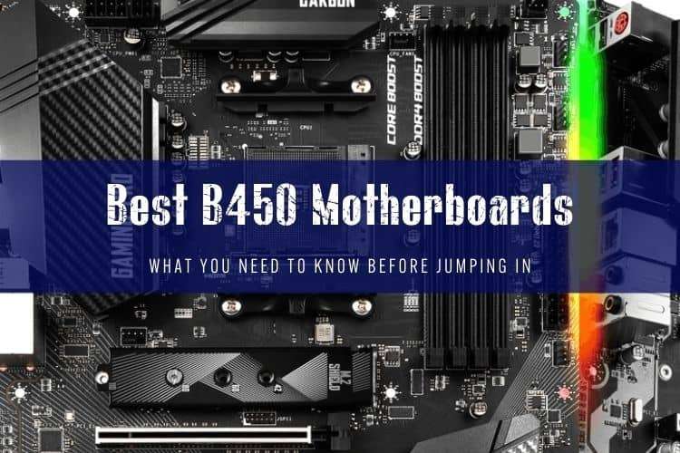 Best B450 Motherboard