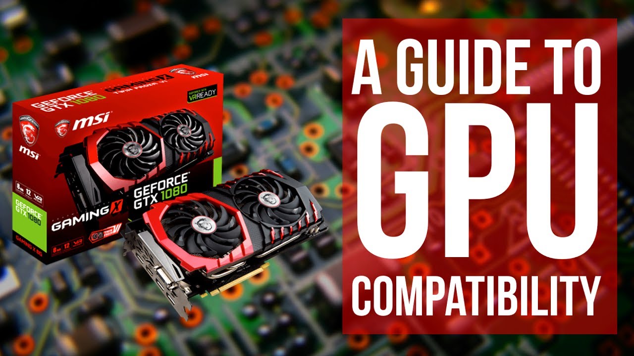 How Do I Know If A GPU Is Compatible With My Motherboard: Complete Guide